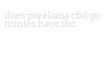 does purekana cbd gummies have thc