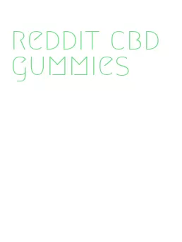 reddit cbd gummies