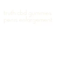 truth cbd gummies penis enlargement