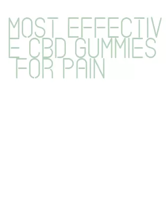 most effective cbd gummies for pain