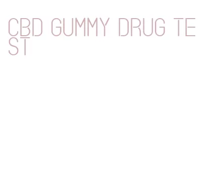 cbd gummy drug test