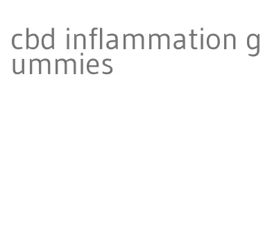 cbd inflammation gummies