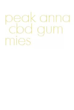 peak anna cbd gummies